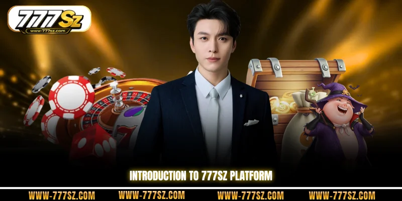 Introduction to 777sz Platform